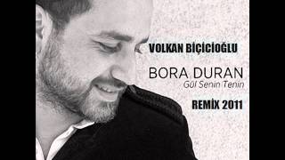Bora Duran-Gül Senin Tenin (Volkan Biçicioğlu Remix) Resimi