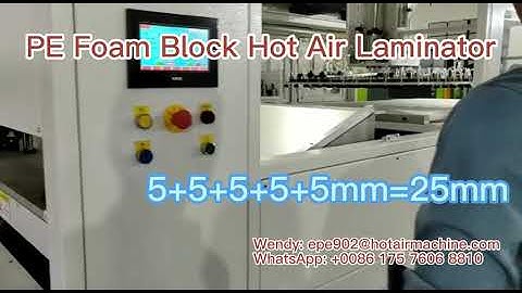 5mm PE Foam Block Hot Air Laminator | PE Foam Sheets Bonding Machine
