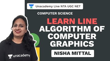 NTA UGC NET | LEARN LINE ALGORITHM OF COMPUTER GRAPHICS | Nisha Mittal | Unacademy