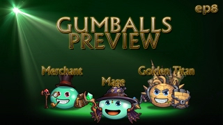 [G&D] Gumballs Preview #8 - Mage, Merchant and Golden Titan