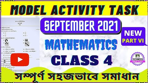 CLASS 4 MODEL ACTIVITY TASK MATH NEW SEPTEMBER 2021 / CLASS 4 PART 6 MATH MODEL ACTIVITY TASK SEP 21