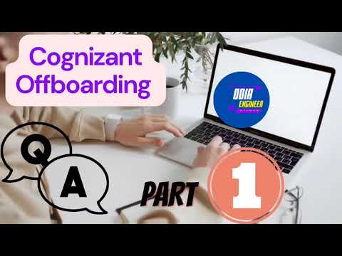 Cognizant Off-boarding Questions and Answers | Cognizant Exit | Last working Day @Odia Engineer