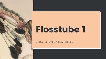 [ENGLISH] Flosstube #1: an introduction, current wips and a haul!