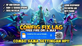 Config Fix Lag FF Terbaru | Mengatasi Lag Dan Patah Patah Untuk Semua Tipe Hp Kentang - New Update