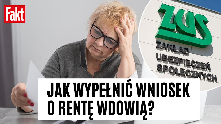 Jak wypełnić WNIOSEK o rentę wdowią? INSTRUKCJA WIDEO | krok po kroku | ZUS informuje