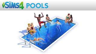 The Sims 4: Pools Official Trailer