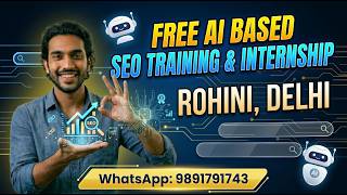 Build Career with Free AI Based SEO Training & Internship In Rohini, Delhi - Call 9891791743