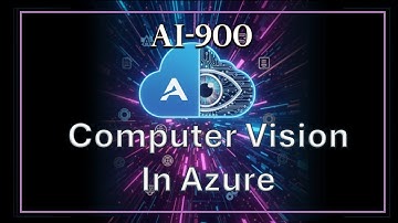 Computer Vision in Azure | AI-900 Module 12
