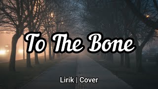 To The Bone | Pamungkas || Julia Choirani || lirik Cover