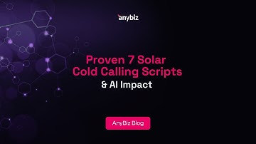 Proven 7 Solar Cold Calling Scripts & AI Impact
