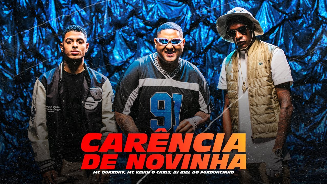 MC Durrony, Kevin O Chris, Biel do Furduncinho - Carência de Novinha (Clipe Oficial)