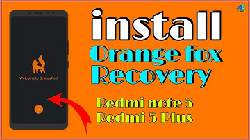 Install ORANGE FOX RECOVERY on Redmi Note 5/Redmi 5 Plus || MIUI OTA Update Support || Vince