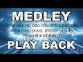 Play back Medley ( João viu,  no céu não entra pecado, canta meu povo,  ditosa cidade...)