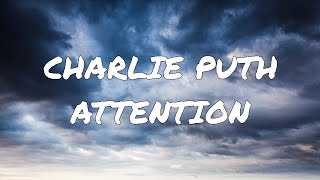 Charlie Puth - Attention (𝐋𝐲𝐫𝐢𝐜𝐬)