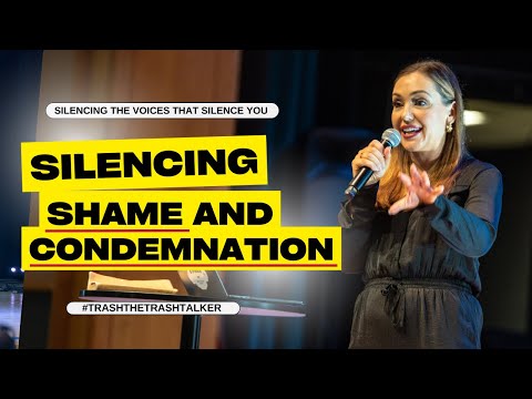 Silencing The Soundtrack Of Shame And Condemnation l #trashthetrashtalker