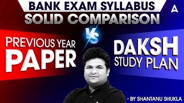 Bank Exam Syllabus 2025-26 | Previous Year Paper vs Daksh Study Plan | Must-Watch!