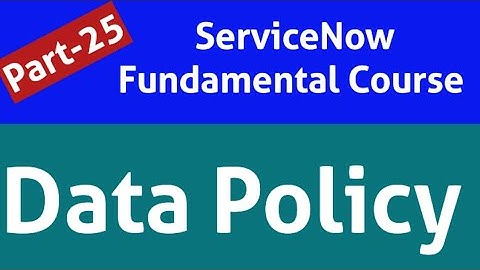 Data Policy | Data policy in ServiceNow | ServiceNow Data Policy | Data policy Vs UI Policy