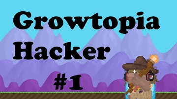 Growtopia | Hacker #1