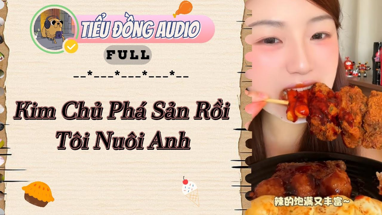 [AUDIO FULL] Kim Chủ Phá Sản Rồi Tôi Nuôi Anh| Tiểu Đồng audio #truyenaudio  #truyenaudiohay