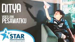 Ditya - Pesawatku (Video Lirik)
