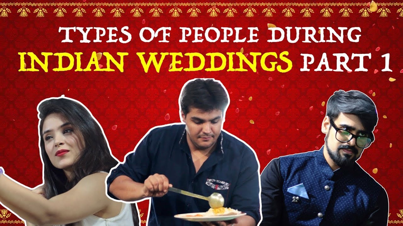 Types Of People During Indian Weddings   PART 1  Ashish Chanchlani