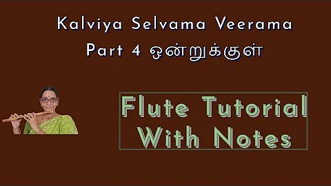 Kalviya Selvama Veerama Part 4 ஒன்றுக்குள் Flute Tutorial With Notes Sivaji Video # 1032