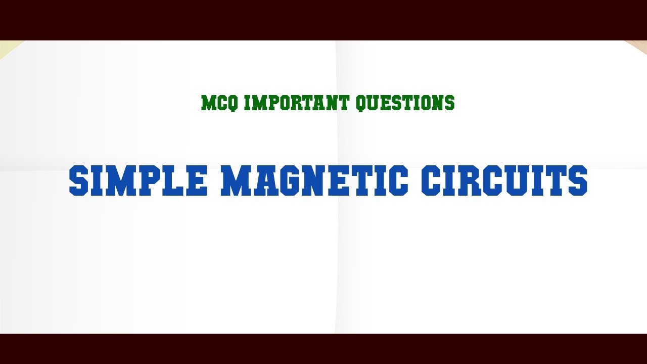 Simple Magnetic Circuits MCQ Questions