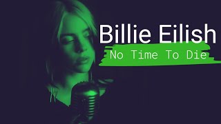 Billie Eilish - No Time To Die (Legendado/Tradução)