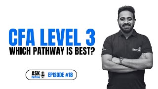CFA Level - 3 Which Pathway is Best ? | Ask Fintree #18