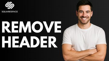 How to Remove Header in Squarespace [QUICK GUIDE]