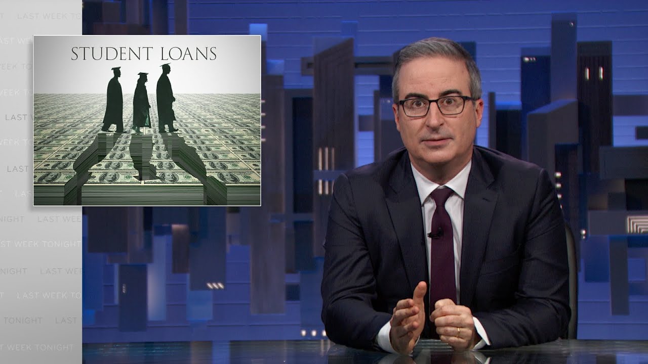 Student Loans Last Week Tonight with John Oliver HBO