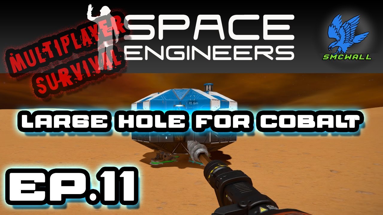 Space Engineers - Multiplayer Survival - EP11 - Large Hole for Cobalt ...