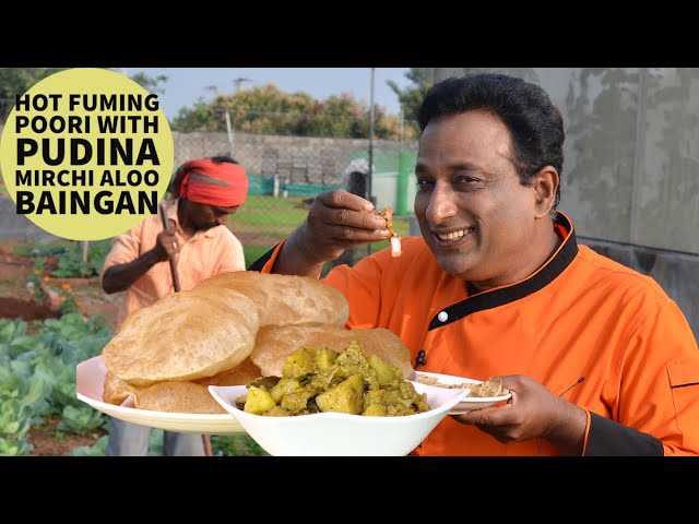 Hot Fuming Poori With Pudina Mirchi Aloo Baingan - Farm to Plate Vahchef Farming | Vahchef - VahRehVah