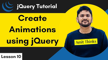 10. jQuery - Create Animations | jQuery Tutorial for Beginners | 2024 | Amit Thinks