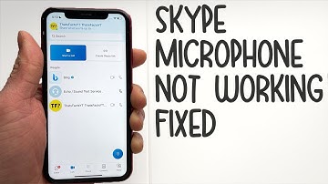 How To Fix Skype Microphone Not Working On Mobile