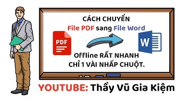 Cách chuyển file PDF sang file Word offline, cực kì đơn giản, rất nhanh, Ai cũng làm được.