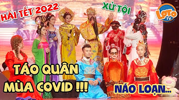 Hài TẾT 2022 Ngọc Hoàng "XỬ TỘI" Táo Quân giả dạng 1001 kiểu xu nịnh DIVA Cát Thy, Yumi, Bội Nhi
