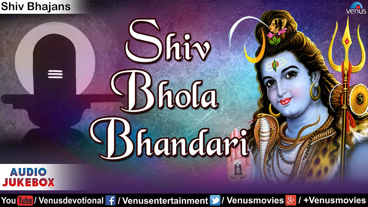 Shiv Bhola Bhandari  Best Shiv Bhajans  Audio Jukebox