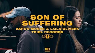 Son of Suffering (feat. Aaron Moses & Laila Olivera) - Tribl Night w/ Maverick City chords