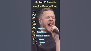 Thumbnail of My Top 10 Favorite Imagine Dragon Songs