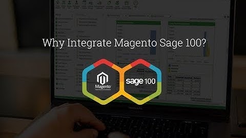 Why Integrate Magento Sage 100 Integration
