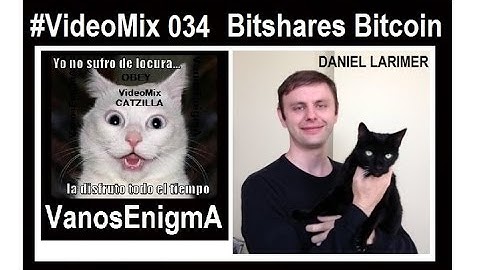 VideoMix 034 Bitshares Bitcoin Blockchain CryptoCurrency FinTech P2P Decentralized Digital IT