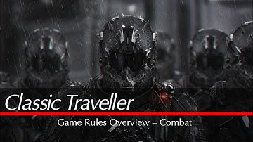 Classic Traveller Rules Overview - History and Combat System