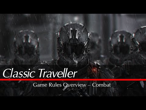 Classic Traveller Rules Overview - Combat