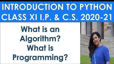 Introduction to Python Programming , Full Video lectures for CBSE class XI I.P. & C.S. #anjaliluthra