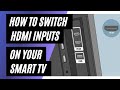 How To Switch HDMI Inputs on a Smart TV