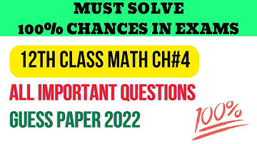 FSc Part 2 Mathematics Chapter 4 Important Questions | Guess 2022