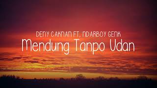Download Lagu DENNY CAKNAN FT, NDARBOYGENK- Mendung tanpo udan (lirik). MP3 Download Lagu DENNY CAKNAN FT, NDARBOYGENK- Mendung tanpo udan (lirik). MP3