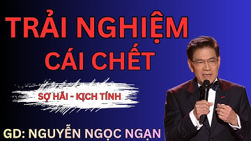 TRẢI NGHIỆM CÁI CHẾT : Chuyến Xe Đêm Qua Đèo Bảo Lộc Và Oan Hồn Ba Cô Gái | Nguyễn Ngọc Ngạn