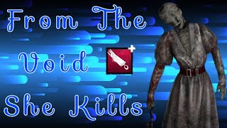 From The Void She Kills - Dead by Daylight (Easy Guide)